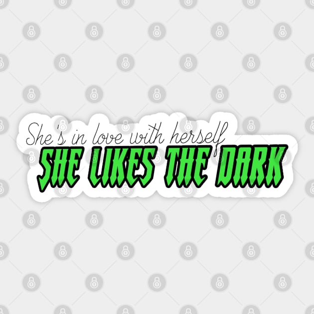 Type O Negative - She’s in Love with Herself, She likes the dark - NOT FOR RESALE WITHOUT PERMISSION Sticker by l-oh